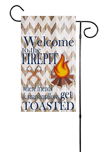 Welcome To The Firepit - Where Friends And Marshmallows Get Toasted Garden Flag 12”x18”