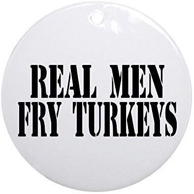 Mars Secret Novelty Decoration Real Men Fry Turkeys Christmas Ornaments Ceramic Round Christmas Tree Hanging Keepsake 3 Inches