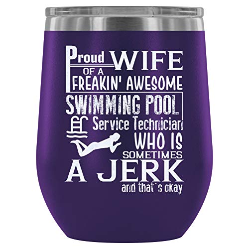 Steel Stemless Wine Glass Tumbler Swimming Pool Service Technician Wine Tumbler Proud Wife Of A Swimmer Vacuum Insulated Wine Tumbler Wine Tumbler 12Oz - Purple