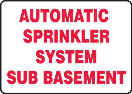 AUTOMATIC SPRINKLER SYSTEM SUB BASEMENT 10 x 14 Adhesive Dura-Vinyl Sign