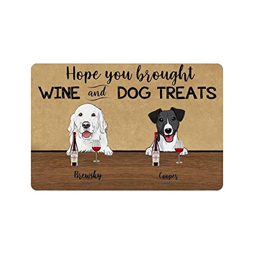 Personalized Funny Welcome Door Mat Hope You Brought Wine and Dog Treats Dog Lover Doormat Indoor Outdoor Entrance Rug Floor Mats Shoe Scraper Door Mat